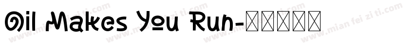 Oil Makes You Run字体转换